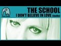 Capture de la vidéo The School - I Don't Believe In Love (25Th Elefant Anniversary) [Audio]