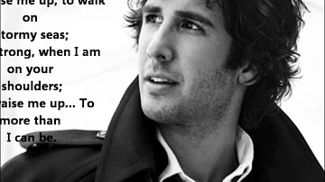 Josh Groban - You Raise Me Up **Lyrics** [HD]