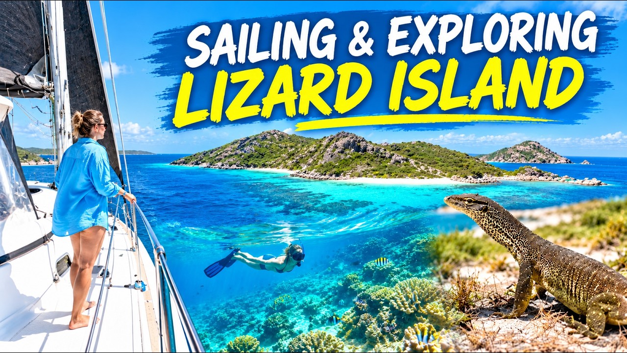WIND WAVES & LIZARD ISLAND! Our BEST Sails Yet! Exploring Lizard Island Sailing Queensland Australia