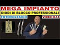 N.14 - MEGA IMPIANTO - DIODI DI BLOCCO PROFESSIONALI #fotovoltaico