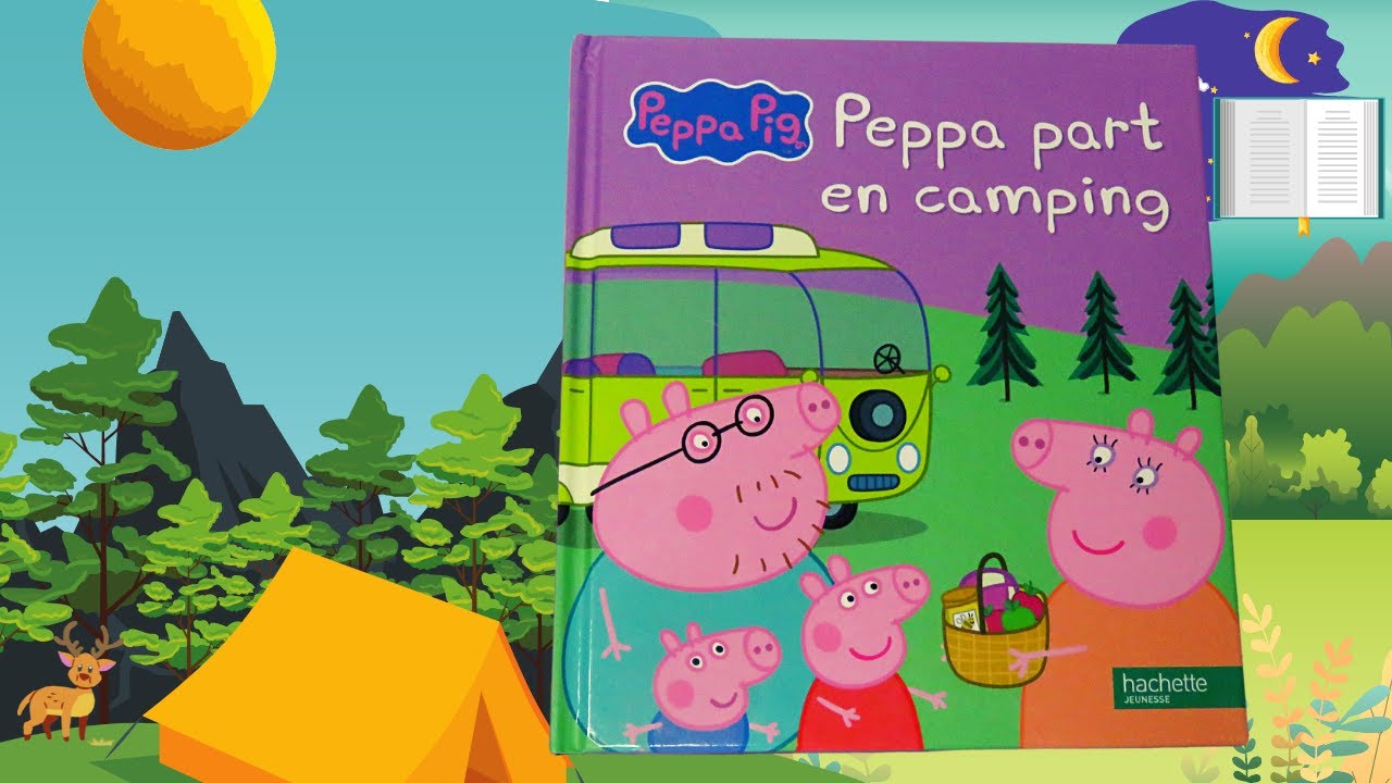 Peppa Pig : Peppa part en camping 📖 Lectures histoire pour les petis