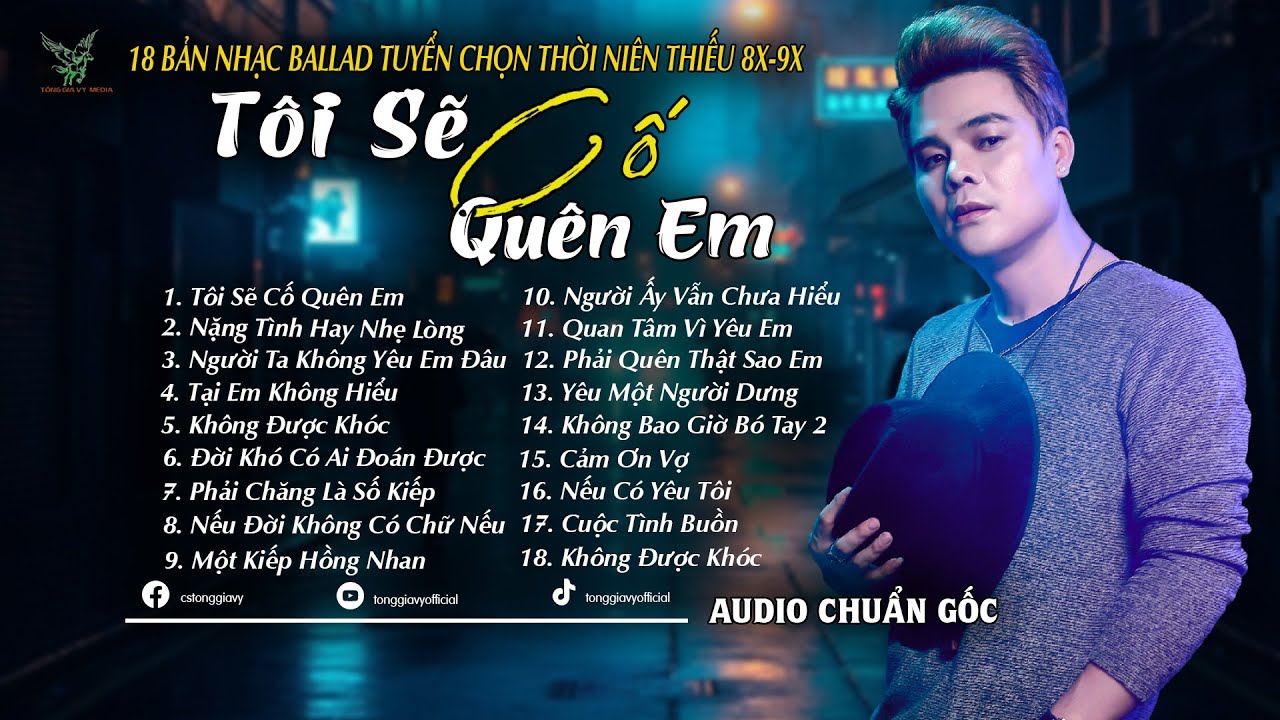 Tôi Sẽ Cố Quên Em | Những Bản Ballad Tuyển Chọn Kí Ức Ùa Về 8x-9x Mới 2025