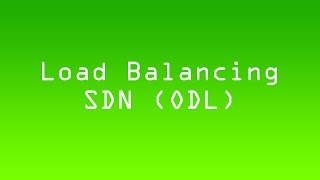 Load Balancing in OpenDaylight (SDN - Software Defined Networking)