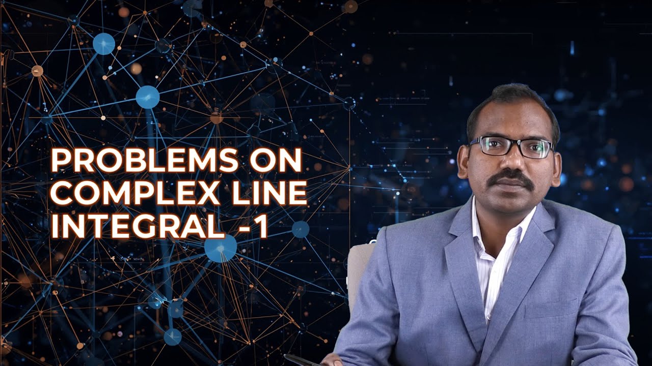 Problems on Complex Line Integral 1 by Dr. P Jaikanth Yadav - YouTube