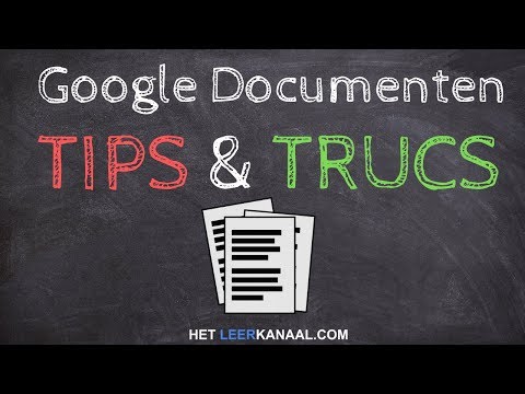 Google Documenten - Tips & Trucs - Video - Hetleerkanaal.com