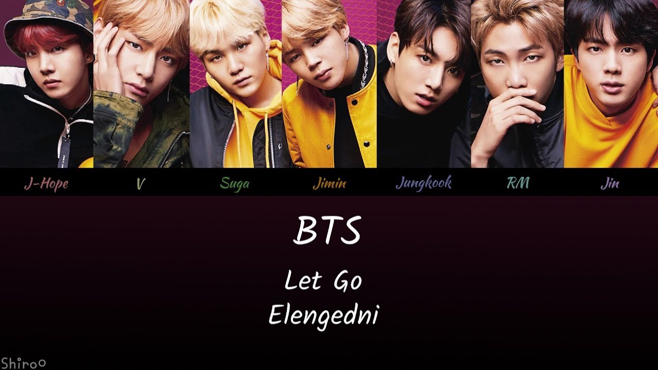 BTS - Let Go (Kan | Rom | Hunsub.) [SZÍNKÓDOLVA]
