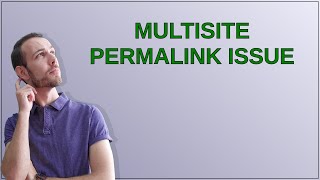 Wordpress: Multisite permalink issue