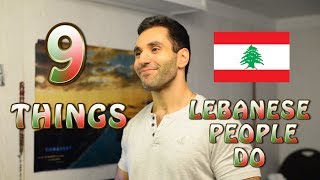 9 things lebanese people do!