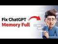 How to Fix ChatGPT FULL Memory Issue Without Deleting Memory