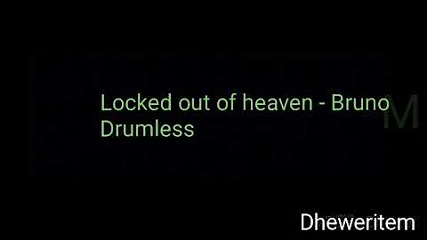 Locked out of heaven - Bruno Mars (Drumless)