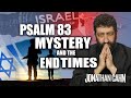 The mystery of psalm 83 and the end times   jonathan cahn sermon