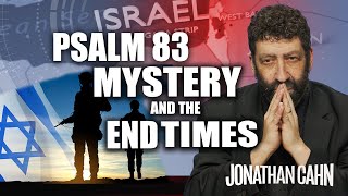 The Mystery of Psalm 83 and the End Times  | Jonathan Cahn Sermon by Jonathan Cahn Official 577,405 views 3 weeks ago 22 minutes