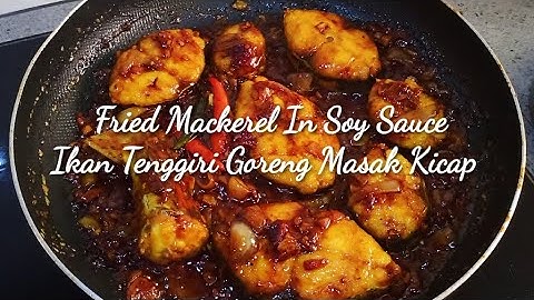 Fried Fish in Soy Sauce | Ikan Goreng Masak Kicap | Fried Mackerel | Tenggiri Goreng