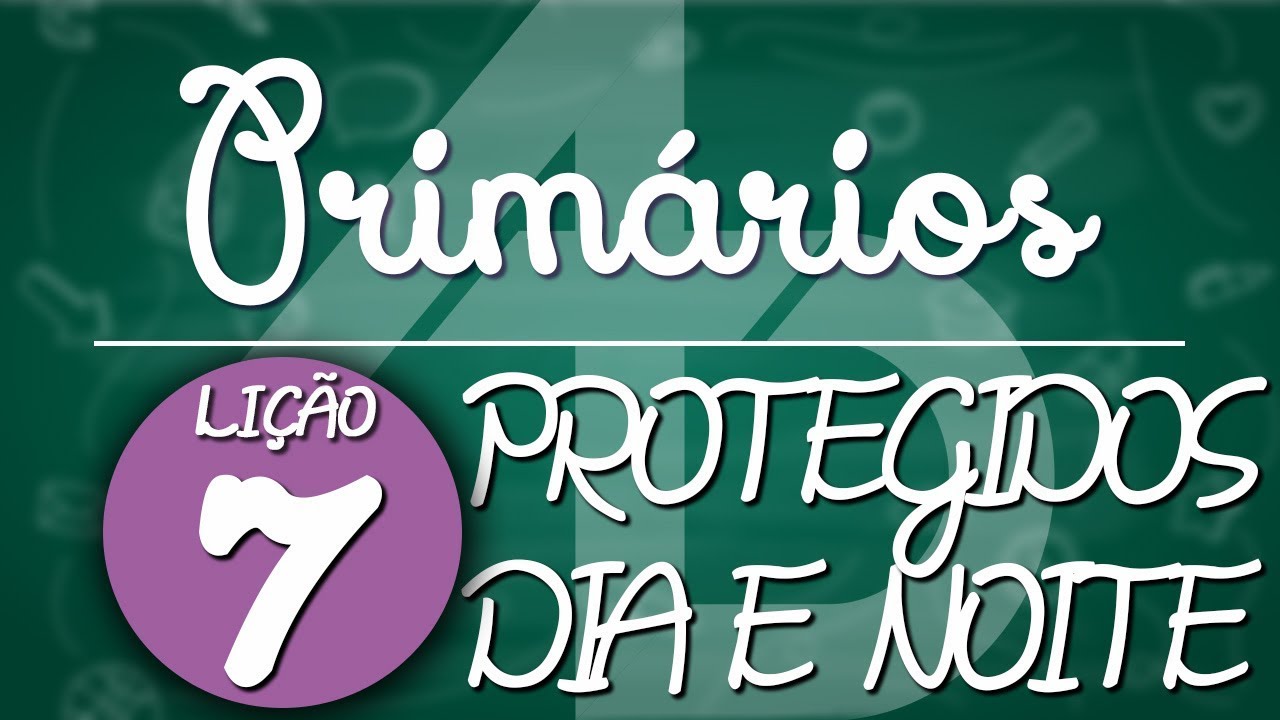 EBD | Primários | Lição 7 - Protegidos dia e noite | Prof. Silvia T. Soares deus şapka