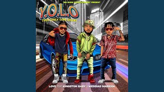 Y.O.L.O (You Only Live Once) (feat. Kingston Baby & Messias Maricoa)