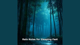 Rain for Falling Asleep Quickly, Pt.17