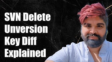 SVN Delete vs Unversion: Key Differences Explained for Version Control