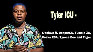 Tyler Icu  Sdakwa Ft Coopersa Tumelo Za Ceeka Rsa Tyrone Dee And Tiiger