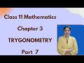 Class 11 Mathematics Chapter 3 TRIGONOMETRY Part 7