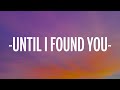 Stephen Sanchez, Em Beihold - Until I Found You (Lyrics)