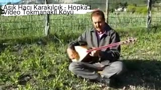 Aşık Hacı Karakılçık - Hopka Dağı Resimi