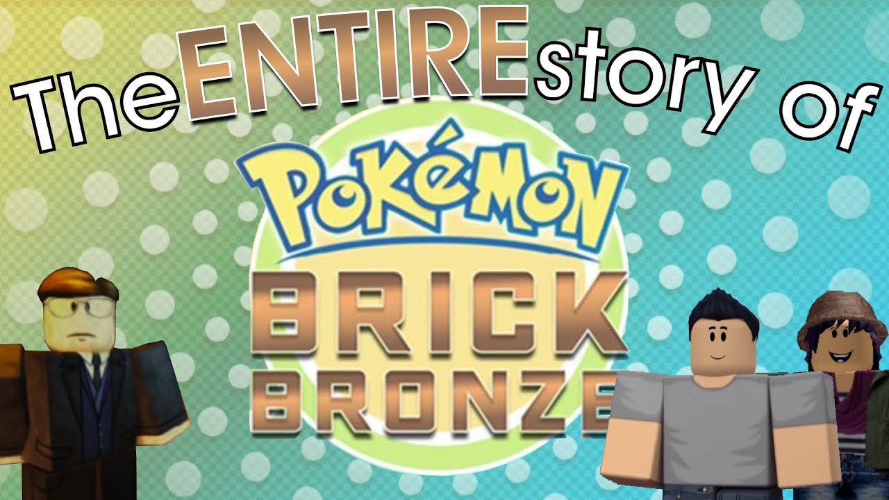 The ENTIRE story of Pokemon Brick Bronze YouTube