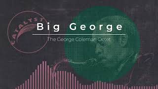 The George Coleman Octet - Big George
