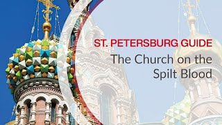 St. Petersburg Guide - The Church on Spilled Blood