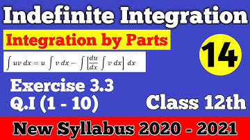 || Indefinite Integration || Integration by Parts || Exercise 3.3 Q.I (1 - 10) || Class 12th ||