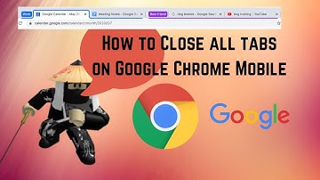 How to Close All Tabs at Once — Google Chrome Mobile
