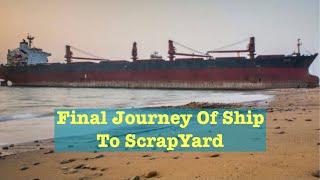 Final Journey Of The Ship To Scrapyard, Grounding Is Necessary