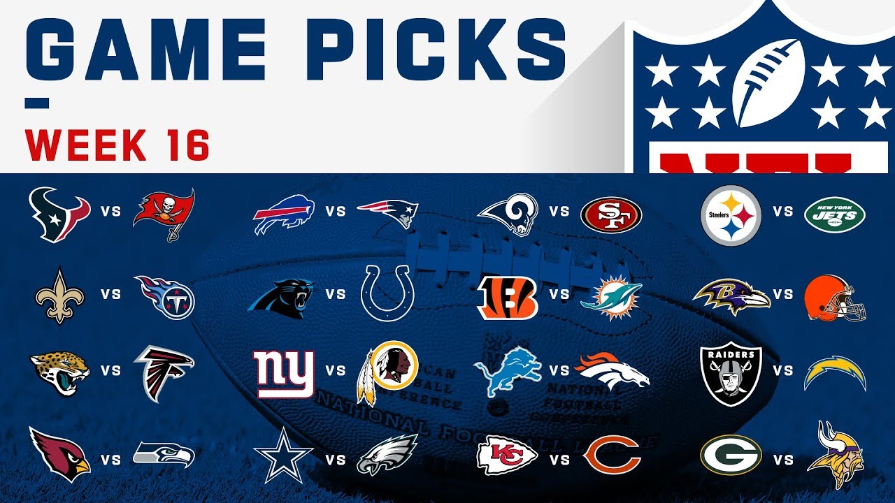 Week 16 Game Picks  NFL 2019 