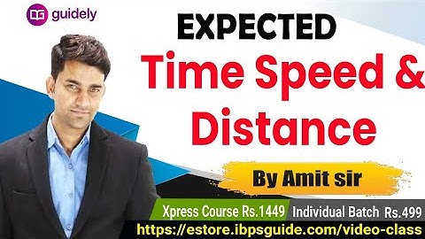 Expected Time,Speed & Distance Questions for Bank Exams