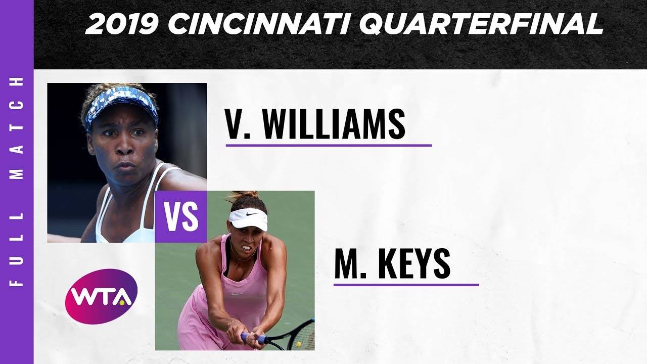 Venus Williams vs. Madison Keys | Full Match | 2019 Cincinnati Quarterfinal