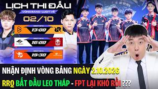 NHẬN ĐỊNH VÒNG BẢNG NGÀY 2.10.2026 - BƯỚC CHẠY ĐÀ ĐẦU TIÊN CỦA RRQ - ỔN KHÔNG FPT ??| BLV Thanh Tùng