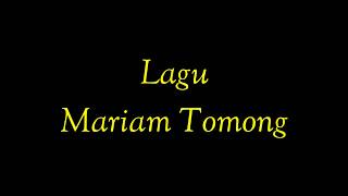 Download lagu Lagu Mariam Tomong dan Kreasi Gerakannya