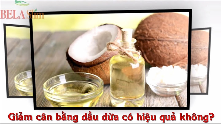 Giảm cân bằng dầu dừa như thế nào