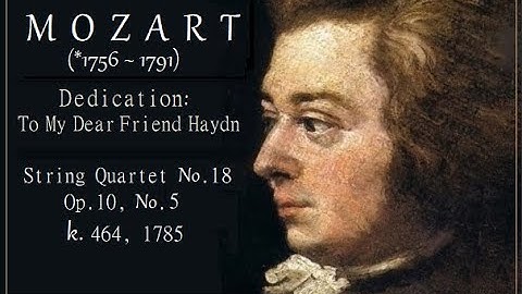 MOZART, String Quartet No. 18 in A, K.464 ; Op. 10,  No. 5  (1785)