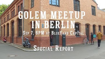 GOLEM MEETUP IN BERLIN