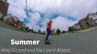 Summer - King Gizzard and the Lizard Wizard (E Skate and Snowboarding)