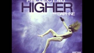 Paul Oakenfold &amp; Project 46 - Higher feat. Daphne (Original Mix)