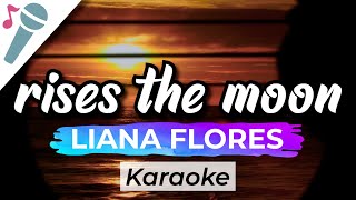 Liana Flores - rises the moon - karaoke instrumental