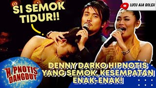 SEMOKNYA MINTA DIPELUK! DENNY DARKO BIKIN PEDANGDUT INI TIDUR - HIPNOTIS DANGDUT