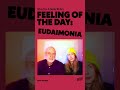 Brian Eno and Beatie Wolfe's feeling of the day: Eudaimonia