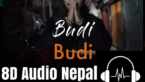 Budi || Budi 8D Music || Chirag Singh Khadka music || 8D Audio Nepal || New Nepali 8D songs