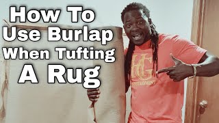 How To Use Burlap Correctly To Stop Making Holes | TUGS Rugs