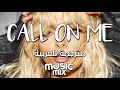 Bebe Rexha - Call On Me (Lyrics) مترجمة