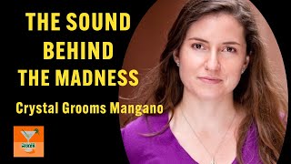 Crystal Clear: The Sound Behind The Madness