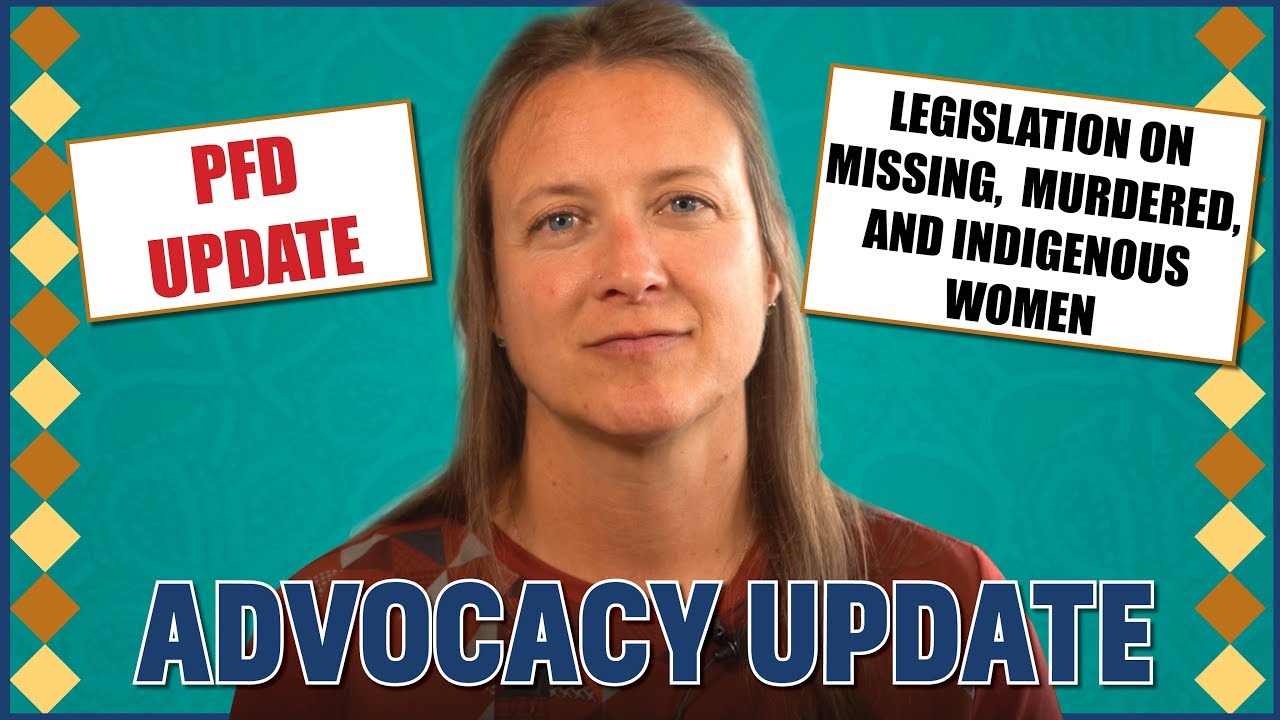PFD Update and Legislation on Missing, Murdered, and Indigenous Women