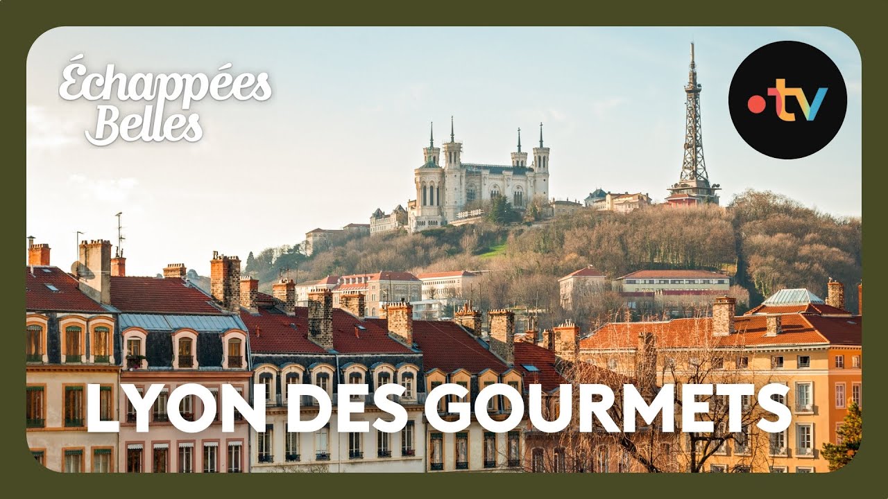 Week-end gourmand à Lyon - Échappées belles 4k